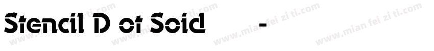 Stencil D ot Soid 普通西方字体字体转换